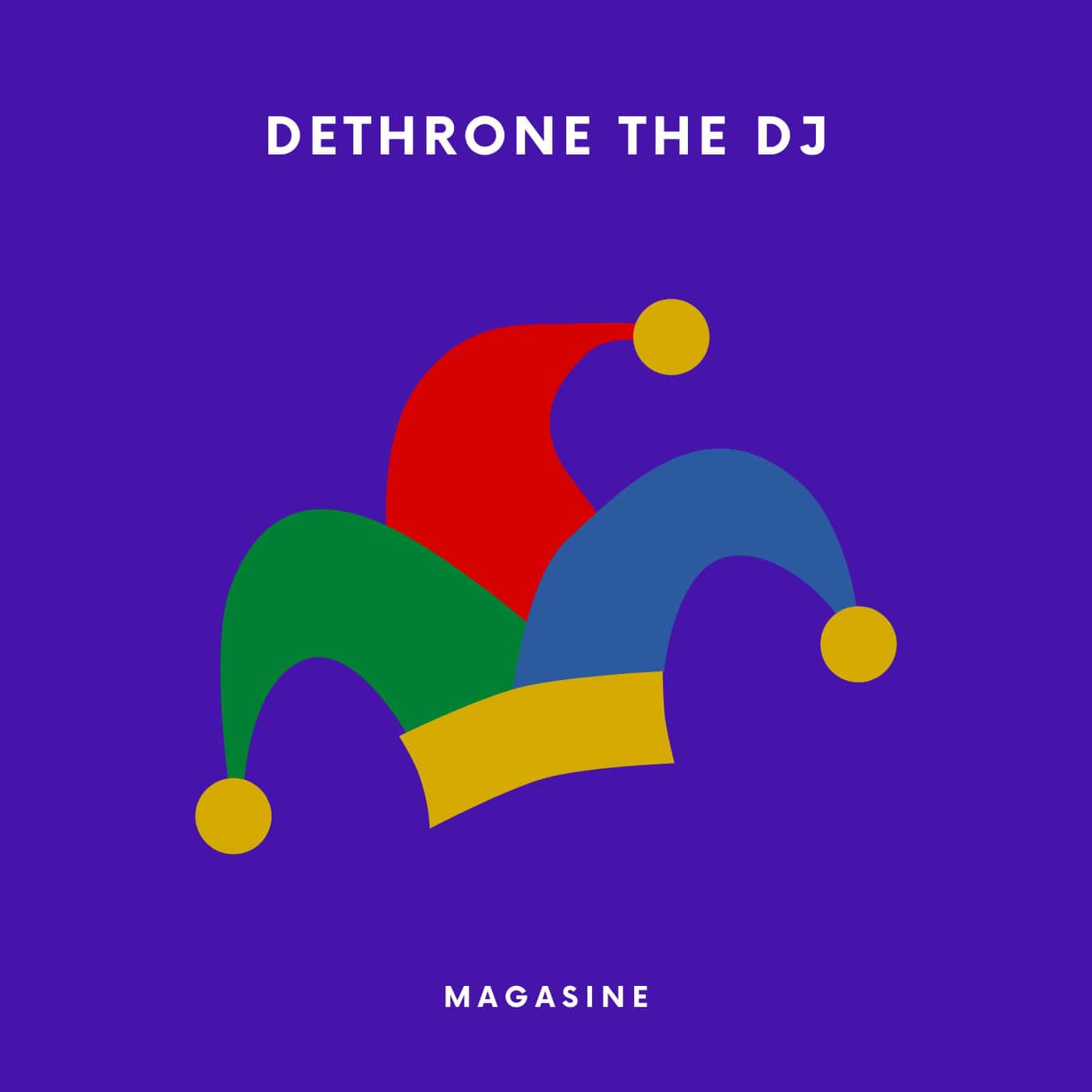 Magasine - Dethrone The DJ