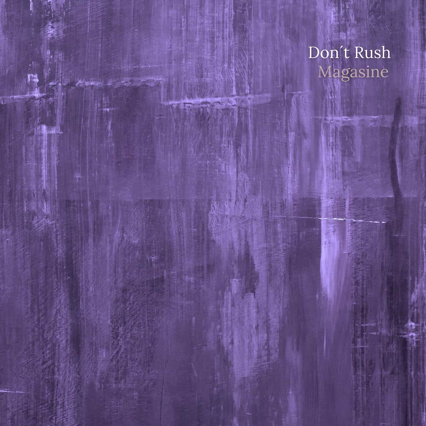 Magasine - Don´t Rush