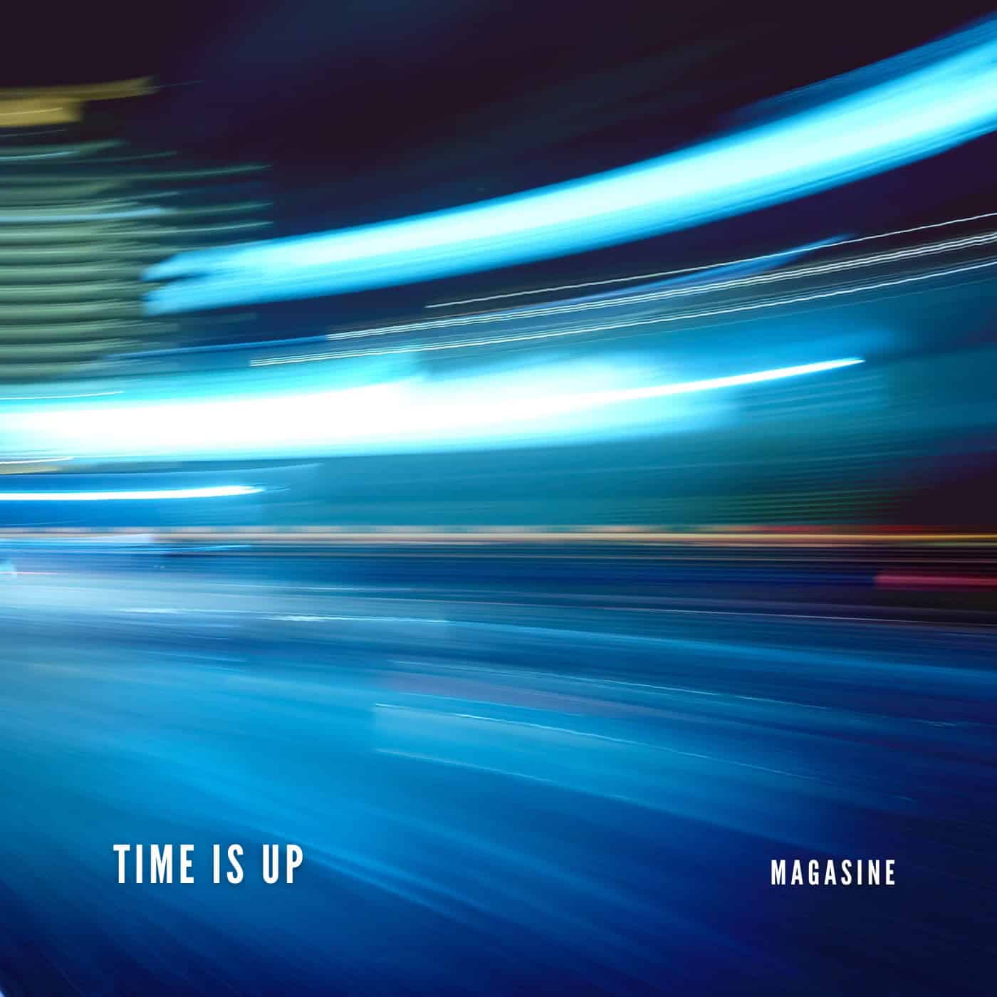Magasine - Time Is Up